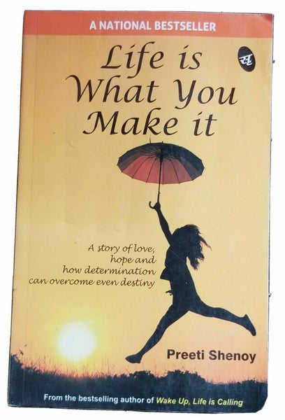 Life is what you make it preeti shenoy -  story of love hope determination b59