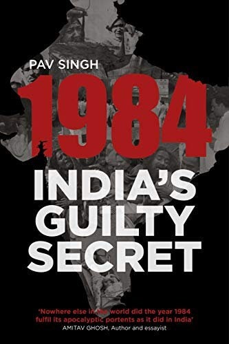 1984: india's guilty secret [paperback] pav singh b37-mk