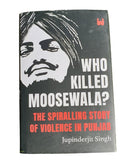 Who Killed Moosewala? Jupinderjit Singh English Book on Sidhu Moosewala MO New