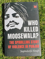 Who Killed Moosewala? Jupinderjit Singh English Book on Sidhu Moosewala MO New