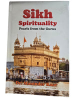 Sikh Spirituality Pearls from the Gurus Dr. Maninder Kaur English Sikhism Book M