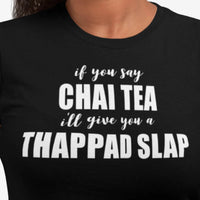 Funny Chai Tea T Shirt Thappad Indian Desi Fashion Bollywood Hindi Punjabi Tamil Lover