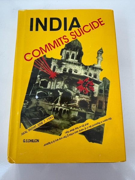 India Commits Suicide G S Dhillon Akal Takht 1984 Bluestar Sikh English Book New